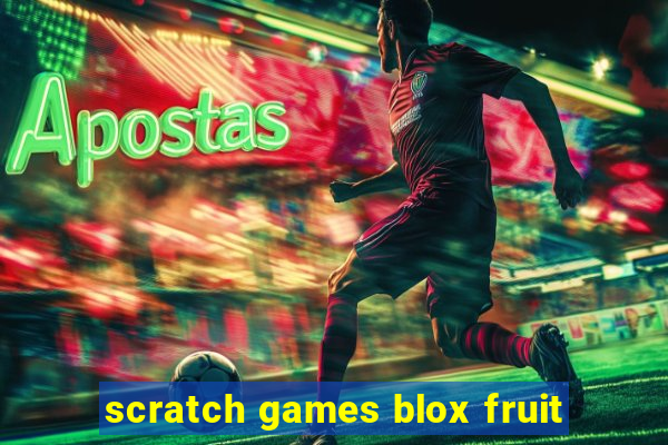 scratch games blox fruit